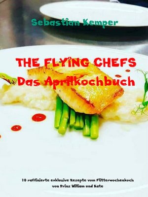 cover image of THE FLYING CHEFS Das Aprilkochbuch